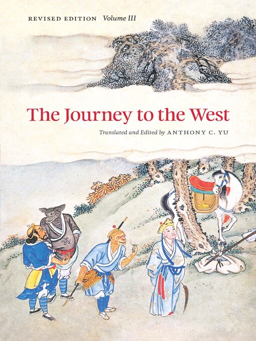 Title details for The Journey to the West, Revised Edition, Volume 3 by Anthony C. Yu - Available